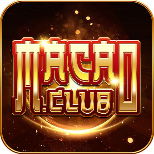 Macau Club – Game bài đổi thưởng uy tín cho Android/IOS 2024